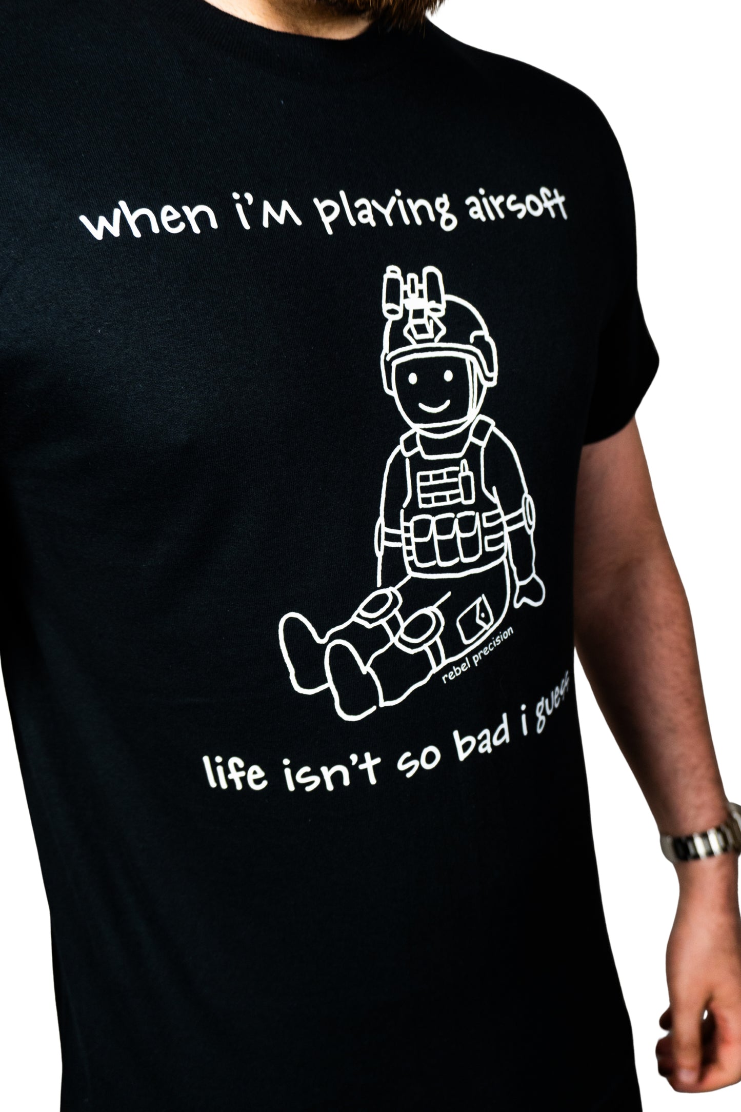 "Life Isn't So Bad" Airsoft T-Shirt - Black