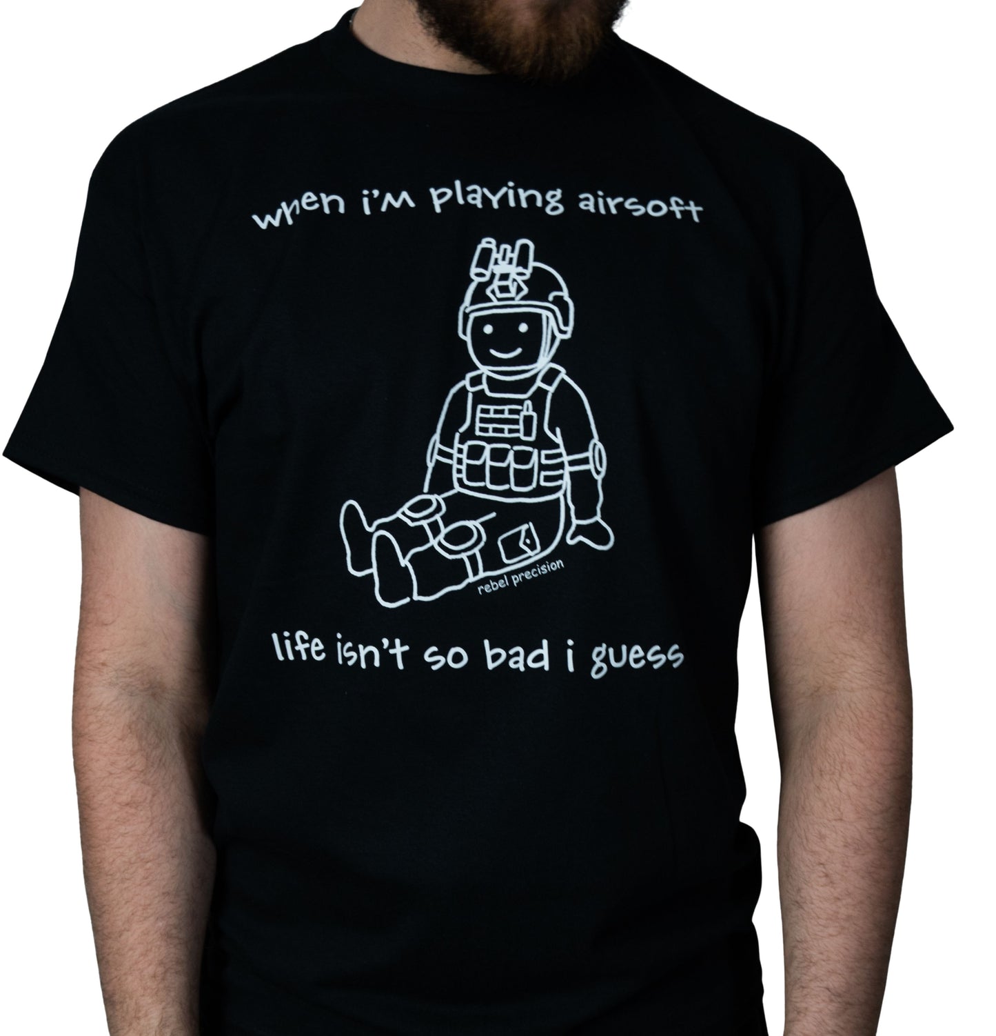 "Life Isn't So Bad" Airsoft T-Shirt - Black